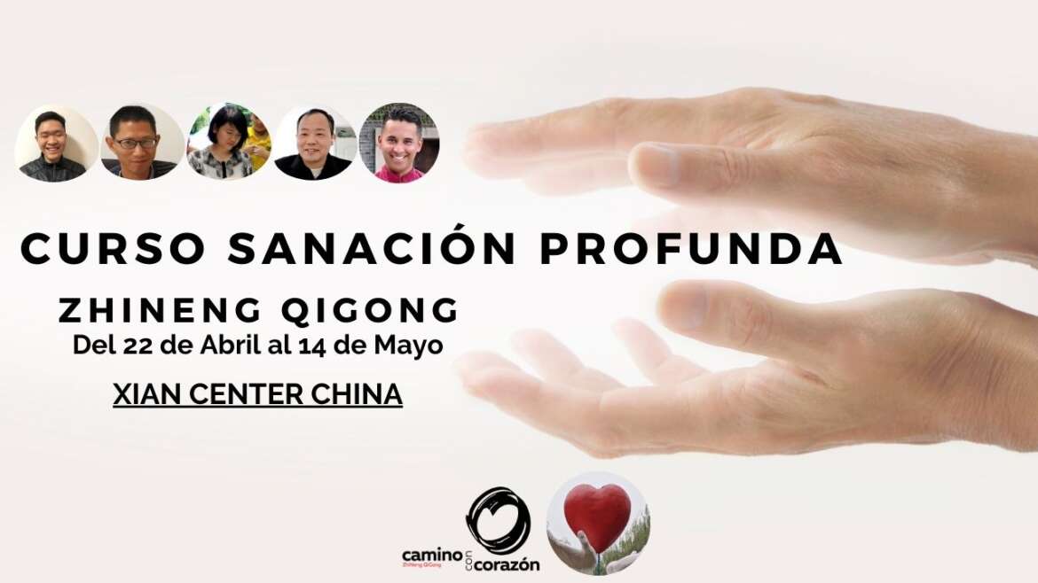 Curso Sanación Profunda con Zhineng QiGong Abril 2023