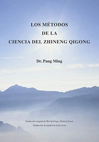 Los Métodos de la ciencia del Zhineng Qigong