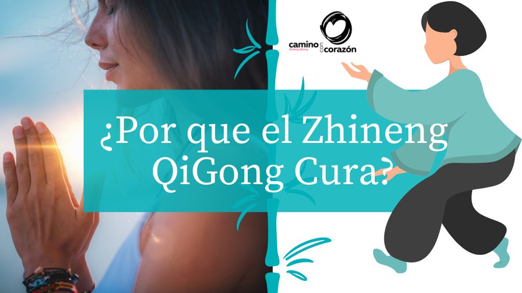 ¿Por que el Zhineng QiGong cura?